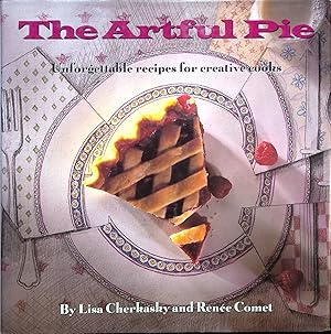 Seller image for The Artful Pie: Unforgettable Recipes for Creative Cooks for sale by Adventures Underground
