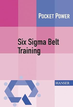 Seller image for Six Sigma Belt Training for sale by Berliner Bchertisch eG