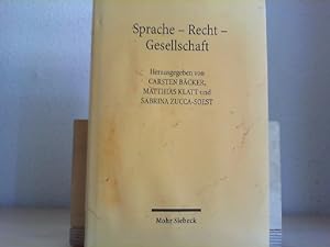 Bild des Verkufers fr Sprache - Recht - Gesellschaft. hrsg. von Carsten Bcker . zum Verkauf von Antiquariat im Schloss