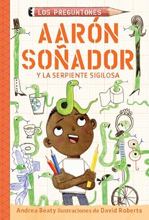 Seller image for Aarn soador y la serpiente sigilosa/ Aaron Slater and the Sneaky Snake -Language: spanish for sale by GreatBookPrices