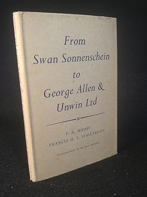 From Swan Sonnenschein to George Allen & Unwin Ltd. Erstausgabe With an Introduction by Dr. John ...