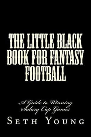Bild des Verkufers fr Little Black Book for Fantasy Football : A Guide to Winning Salary Cap Games zum Verkauf von GreatBookPricesUK