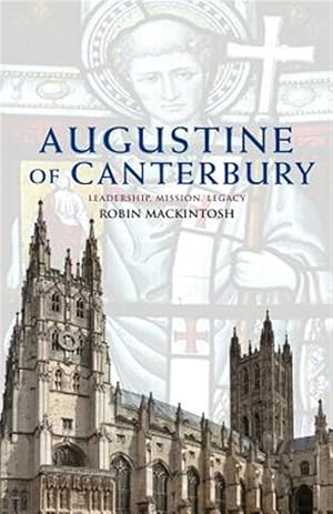 Seller image for Augustine of Canterbury : Leadership, Mission and Legacy for sale by GreatBookPricesUK