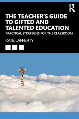Bild des Verkufers fr The Teacher's Guide to Gifted and Talented Education : Practical Strategies for the Classroom zum Verkauf von AHA-BUCH GmbH