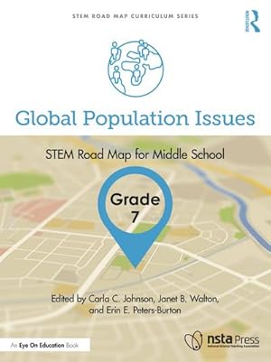 Bild des Verkufers fr Global Population Issues, Grade 7 : STEM Road Map for Middle School zum Verkauf von AHA-BUCH GmbH