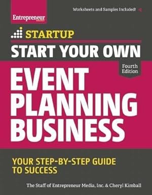 Bild des Verkufers fr Start Your Own Event Planning Business: Your Step-By-Step Guide to Success (StartUp Series) zum Verkauf von WeBuyBooks