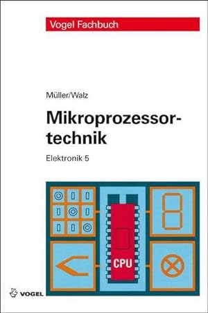 Bild des Verkufers fr Mikroprozessortechnik (Elektronik) zum Verkauf von unifachbuch e.K.