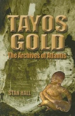 Bild des Verkufers fr Tayos Gold: The Archives of Atlantis zum Verkauf von moluna