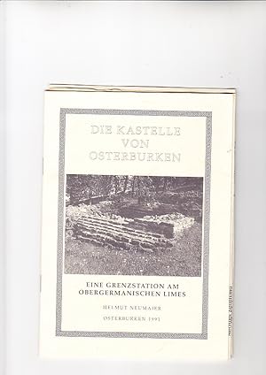 Die Kastelle von Osterburken. Eine Grenzstation am Obergermanischen Limes. Herausg.: Stadt Osterb...