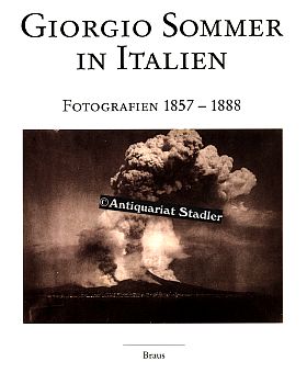 Bild des Verkufers fr Giorgio Sommer in Italien. Fotografien 1857 - 1888. zum Verkauf von Antiquariat im Kloster