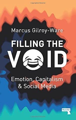 Bild des Verkufers fr Filling the Void: Emotion, Capitalism and Social Media zum Verkauf von WeBuyBooks