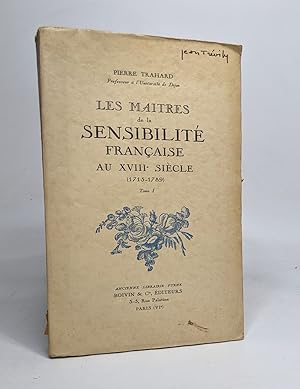 Image du vendeur pour Les maitres de la sensibilit franaise au XVIII sicle (1715-1789) - tome 1 mis en vente par crealivres