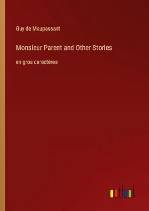 Image du vendeur pour Monsieur Parent and Other Stories : en gros caractres mis en vente par AHA-BUCH GmbH