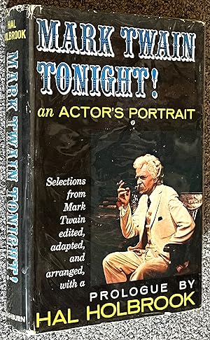 Mark Twain Tonight! An Actor's Portrait : Selections from Mark Twain