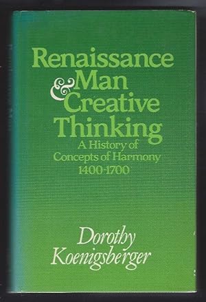 Seller image for Renaissance Man and Creative Thinking: A History of Concepts of Harmony, 1400-1700 for sale by Warwick Books, member IOBA