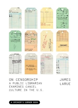 Image du vendeur pour On Censorship : A Public Librarian Examines Cancel Culture in the U.s. mis en vente par GreatBookPrices