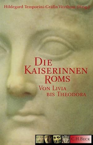 Bild des Verkufers fr Die Kaiserinnen Roms : Von Livia bis Theodora zum Verkauf von AHA-BUCH GmbH