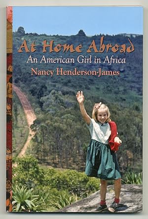 Bild des Verkufers fr At Home Abroad: An American Girl in Africa zum Verkauf von Between the Covers-Rare Books, Inc. ABAA