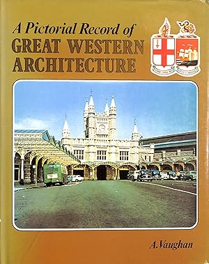 A Pictorial Record of Great Western Architecture