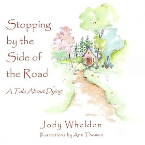 Seller image for Stopping by the Side of the Road : A Tale About Dying for sale by GreatBookPricesUK