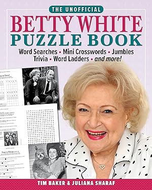 Bild des Verkufers fr The Unofficial Betty White Puzzle Book: Word Searches - Mini Crosswords - Jumbles - Trivia - Word Ladders - And More! zum Verkauf von moluna