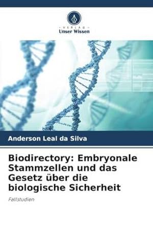 Seller image for Biodirectory: Embryonale Stammzellen und das Gesetz ber die biologische Sicherheit for sale by BuchWeltWeit Ludwig Meier e.K.