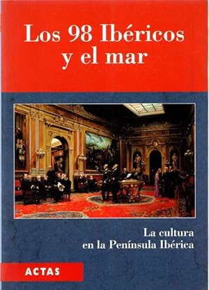 Imagen del vendedor de Los 98 Ibéricos y el mar. Tomo 2. La cultura en la Península Ibérica . a la venta por Librería Astarloa