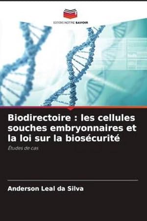 Seller image for Biodirectoire : les cellules souches embryonnaires et la loi sur la bioscurit for sale by BuchWeltWeit Ludwig Meier e.K.