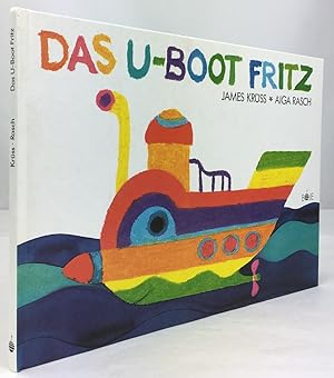 Das U-Boot Fritz. In Reimen beschrieben von James Krüss. In Bildern vorgeführt von Aiga Rasch.