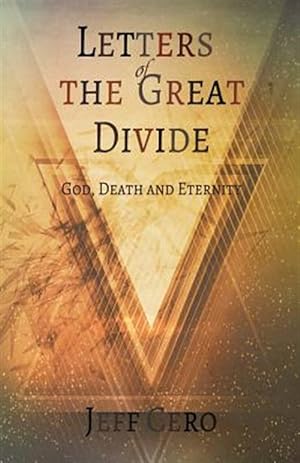 Bild des Verkufers fr Letters of the Great Divide: God, Death and Eternity zum Verkauf von GreatBookPricesUK