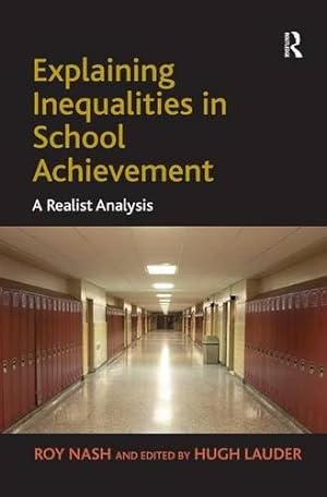 Seller image for Explaining Inequalities in School Achievement: A Realist Analysis for sale by WeBuyBooks