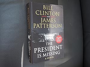 Seller image for THE PRESIDENT IS MISSING - A Novel for sale by Ron Weld Books