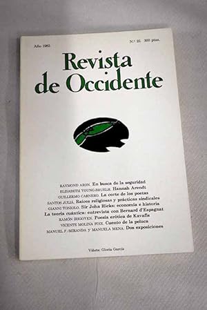 Imagen del vendedor de Revista de Occidente, Ao 1983, n 23:: En busca de la seguridad; Reflexiones sobre la vida y la obra de Hannah Arendt; La corte de dos poetas: los ltimos veinte aos de poesa espaola en castellano; Fieles y mrtires: races religiosas de algunas prcticas sindicales en la Europa de los aos treinta; Sir John Hicks: economa e historia; La teora cuntica y la bsqueda de lo real: una entrevista con Bernard d Espagnat; Poesa ertica de Kavafis; El cuento de la peluquera; Los iberos; Turner: dibujos y acuarelas del Museo Britnico a la venta por Alcan Libros