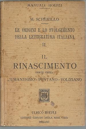 LE ORIGINI E LO SVOLGIMENTO DELLA LETTERATURA ITALIANA - IL RINASCIMENTO - PARTE PRIMA - L'UMANES...