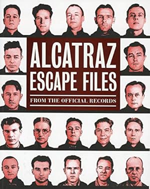 Bild des Verkufers fr Alcatraz Escape Files: From the Official Records zum Verkauf von WeBuyBooks