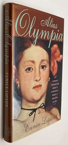 Image du vendeur pour Alias Olympia. A woman's search for Manet's notorious model & her own desire mis en vente par Antiquariaat Clio / cliobook.nl