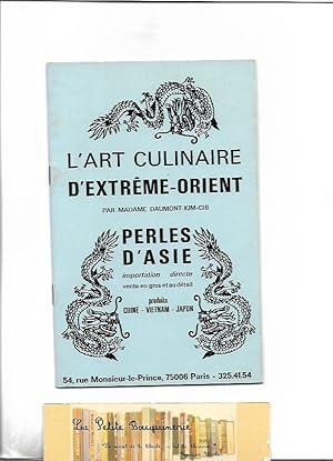 Image du vendeur pour L'art culinaire d'Extrme-Orient : Chine - Vietnam - Japon mis en vente par La Petite Bouquinerie