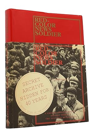 Red-Color News Soldier: A Chinese Photographer's Odyssey Through the Cultural Revolution