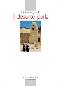 Imagen del vendedor de Il deserto parla. Vite nascoste in Dio e aperte al prossimo a la venta por libreria biblos