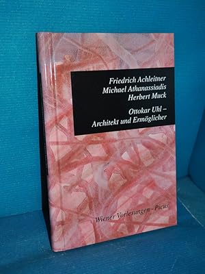 Seller image for Ottokar Uhl - Architekt und Ermglicher (Wiener Vorlesungen im Rathaus Band 90) Friedrich Achleitner , Michael Athanassiadis , Herbert Muck. Mit einem Vorw. von Franz Kuzmich / for sale by Antiquarische Fundgrube e.U.