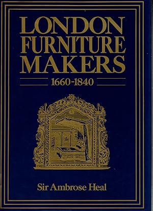 Bild des Verkufers fr The London Furniture Makers from the Restoration to the Victorian Era, 1660-1840 zum Verkauf von Michael Moons Bookshop, PBFA