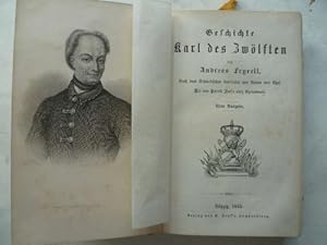 Geschichte Karl des Zwölften. Nach dem Schwedischen bearbeitet von Anton von Etzel.