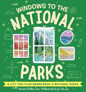 Seller image for Windows to the National Parks of North America: A Lift-the-Flap Board Book of the National Parks (Windows to the World) by Sheldon-Dean, Hannah [Board book ] for sale by booksXpress