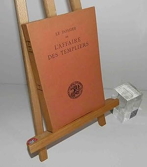 Le dossier de l'affaire des Templiers. Deuxième tirage. Édité et traduit par Georges Lizerand. Le...