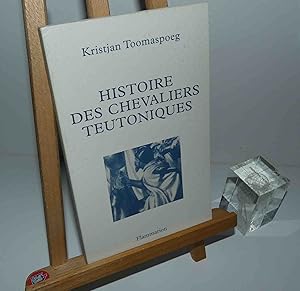 Seller image for Histoire Des Chevaliers Teutoniques. Paris. Flammarion, 2001. for sale by Mesnard - Comptoir du Livre Ancien