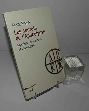 Les secrets de l'Apocalypse. Mystique, ésotérique et apocalypse. Lire la Bible. Cerf. Paris. 2002.
