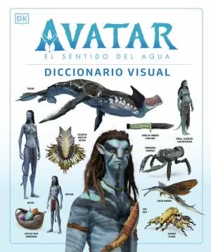 Seller image for AVATAR: EL SENTIDO DEL AGUA. DICCIONARIO VISUAL for sale by LIBRERIACB