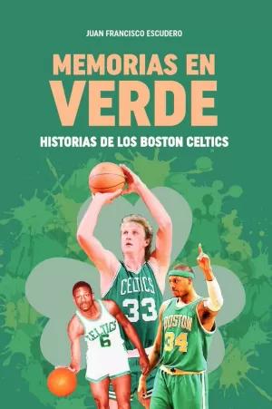 Imagen del vendedor de MEMORIAS EN VERDE. HISTORIAS DE LOS BOSTON CELTICS a la venta por LIBRERIACB