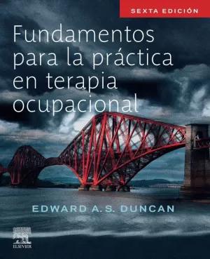 FUNDAMENTOS PARA LA PRÁCTICA EN TERAPIA OCUPACIONAL, 6. EDICIÓN