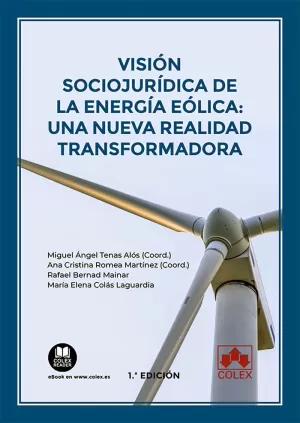 Imagen del vendedor de VISIN SOCIOJURDICA DE LA ENERGA ELICA: UNA NUEVA REALIDAD TRANSFORMADORA a la venta por LIBRERIACB